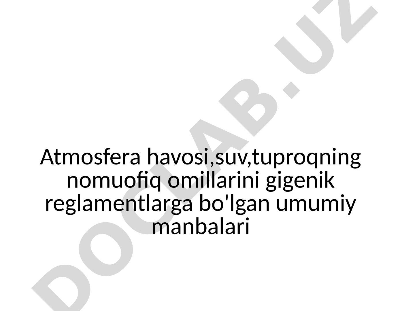 Atmosfera havosi, suv, tuproqning nomuvofiq omillarini gigienik reglamentlarga bo'lgan umumiy manbalari