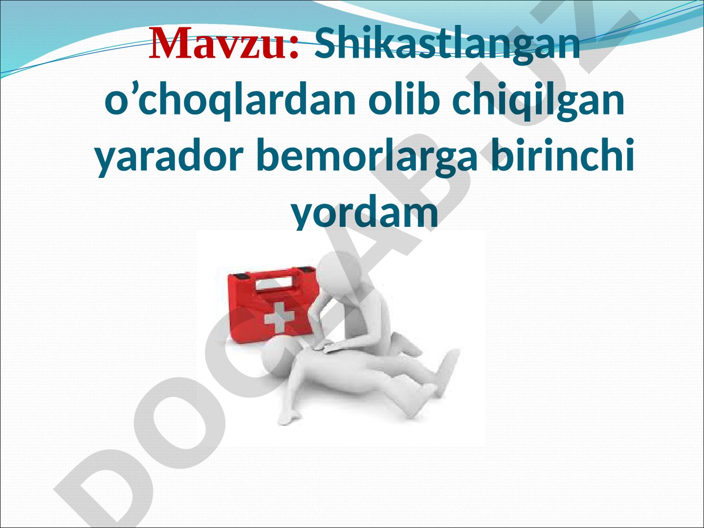 Shikastlangan o'choqlardan olib chiqilgan yarador bemorlarga birinchi yordam
