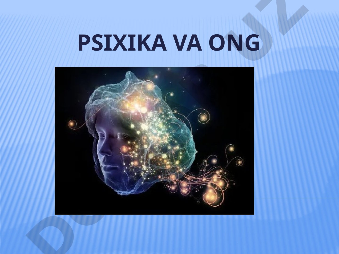Psixika va ong: kelib chiqishi, tuzilishi, shakllari va funksiyalari