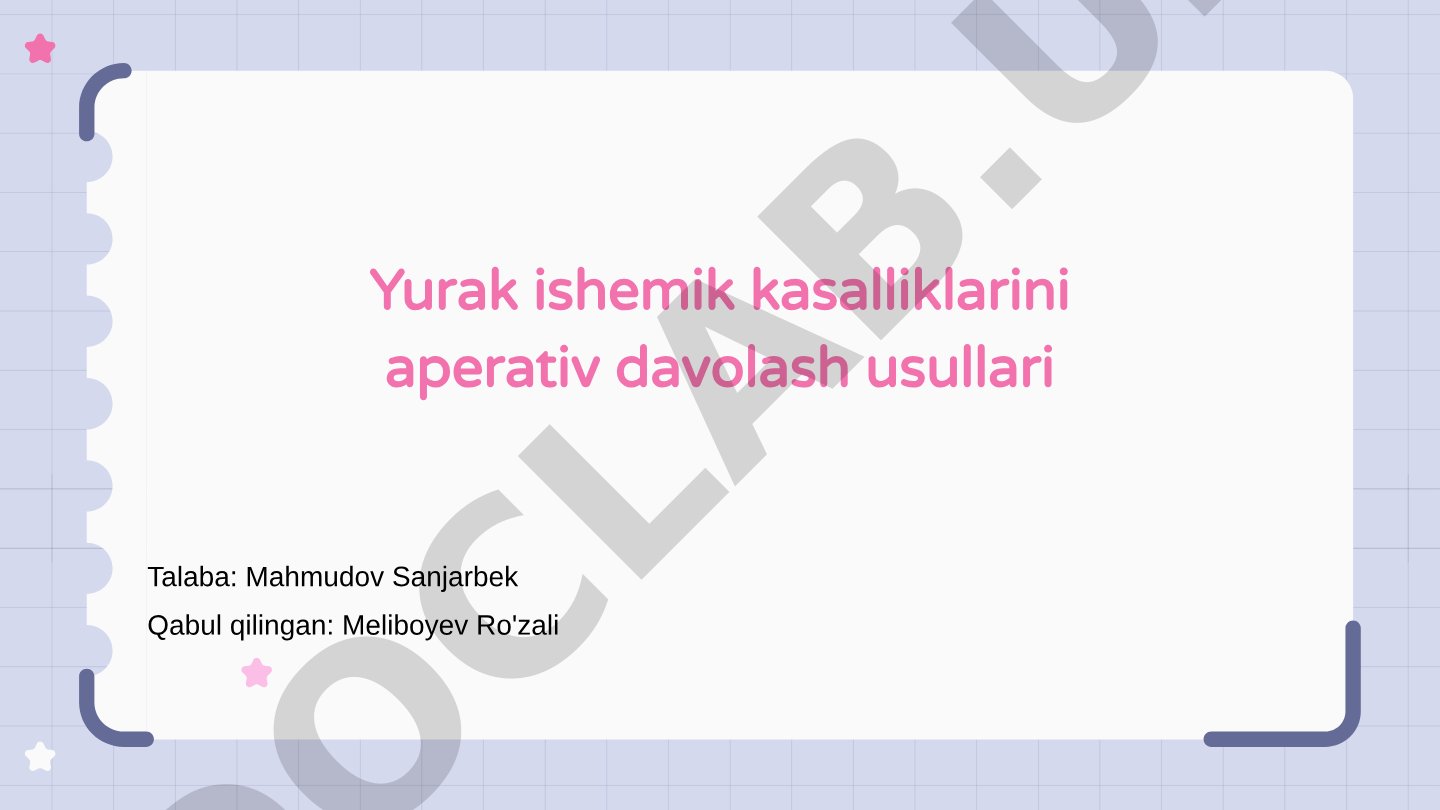 Yurak ishemik kasalliklarini operativ davolash usullari