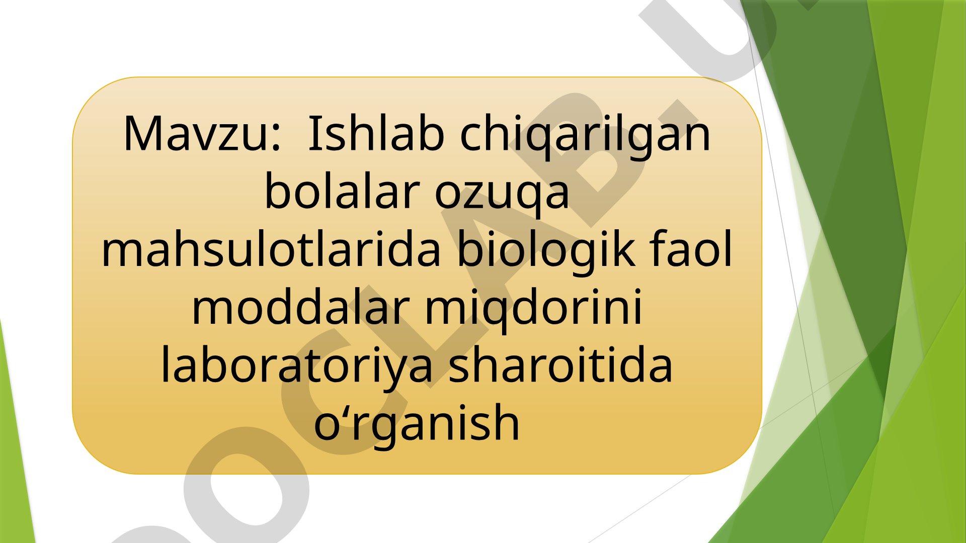 Bolalar Ozuqasida Biologik Faol Moddalar Tadqiqi