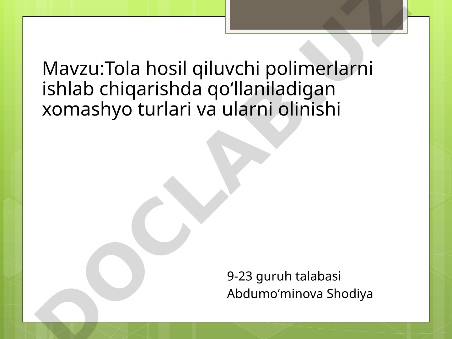 Tola hosil qiluvchi polimerlar xomashyolari