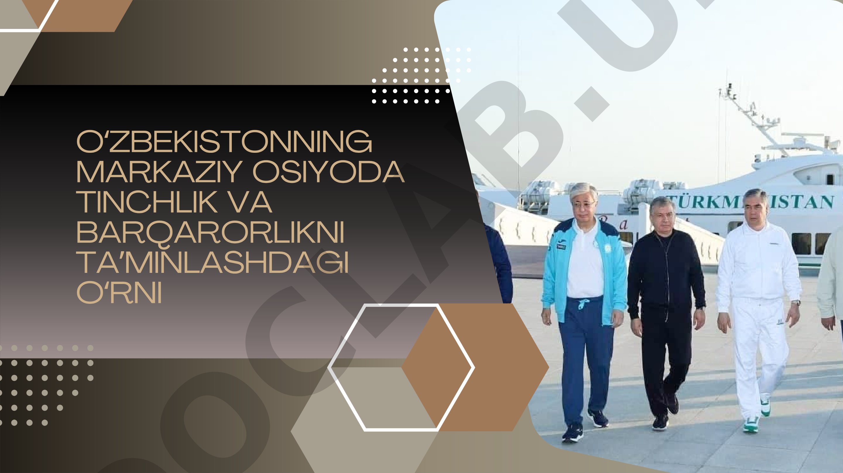 O'zbekistonning Markaziy Osiyoda tinchlik va barqarorlikni ta'minlashdagi o'rni