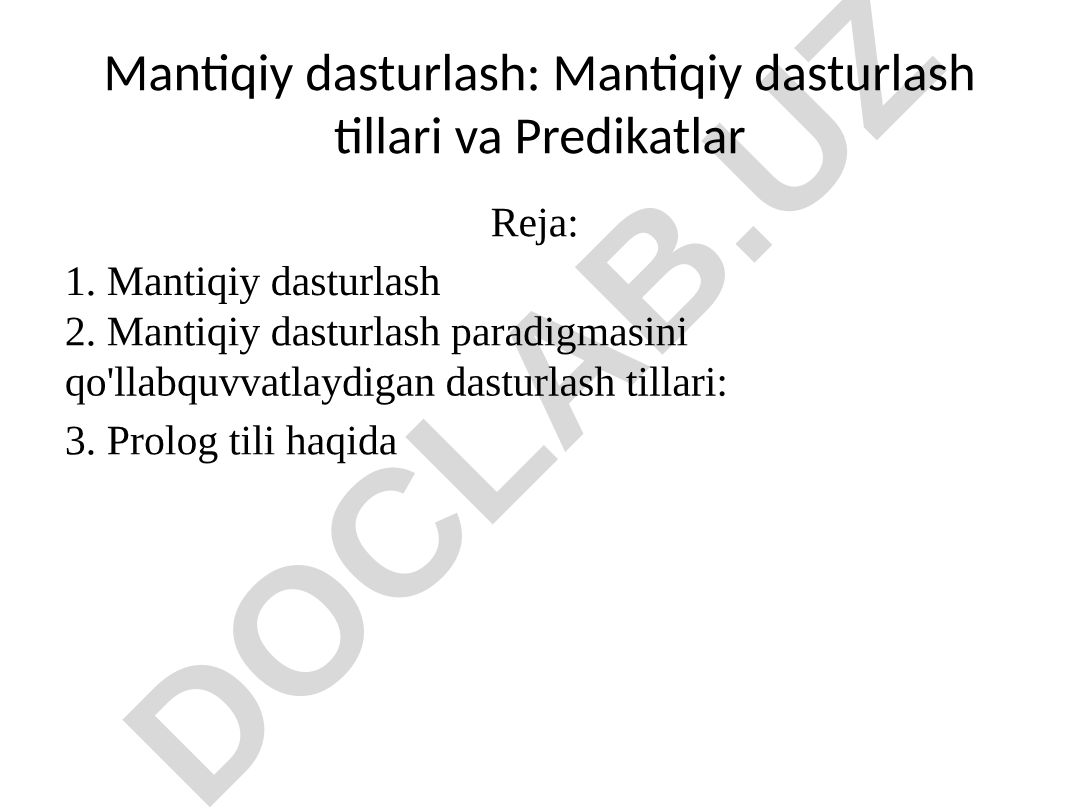 Mantiqiy dasturlash: tillar va predikatlar