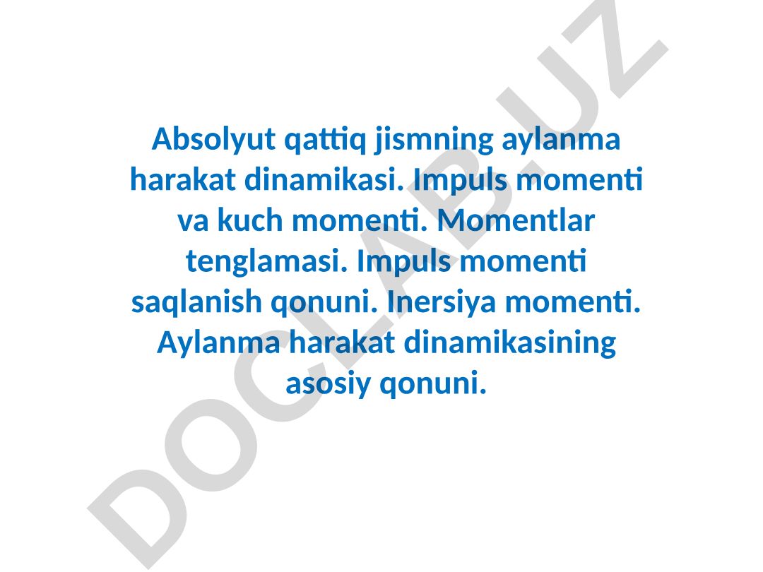 Absolyut qattiq jismning aylanma harakat dinamikasi