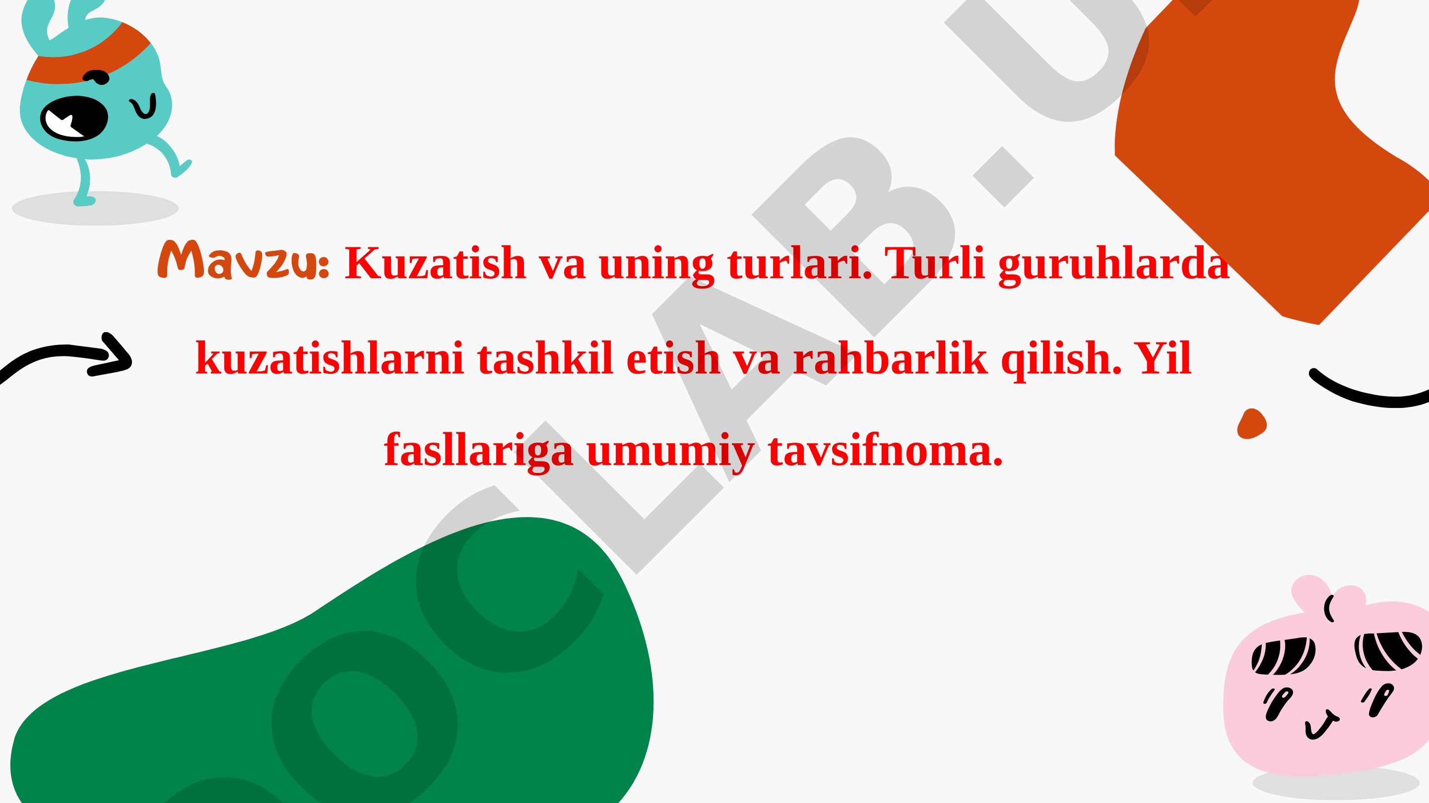 Kuzatish va uning turlari. Turli guruhlarda kuzatishlarni tashkil etish va rahbarlik qilish. Yil fasllariga umumiy tavsifnoma