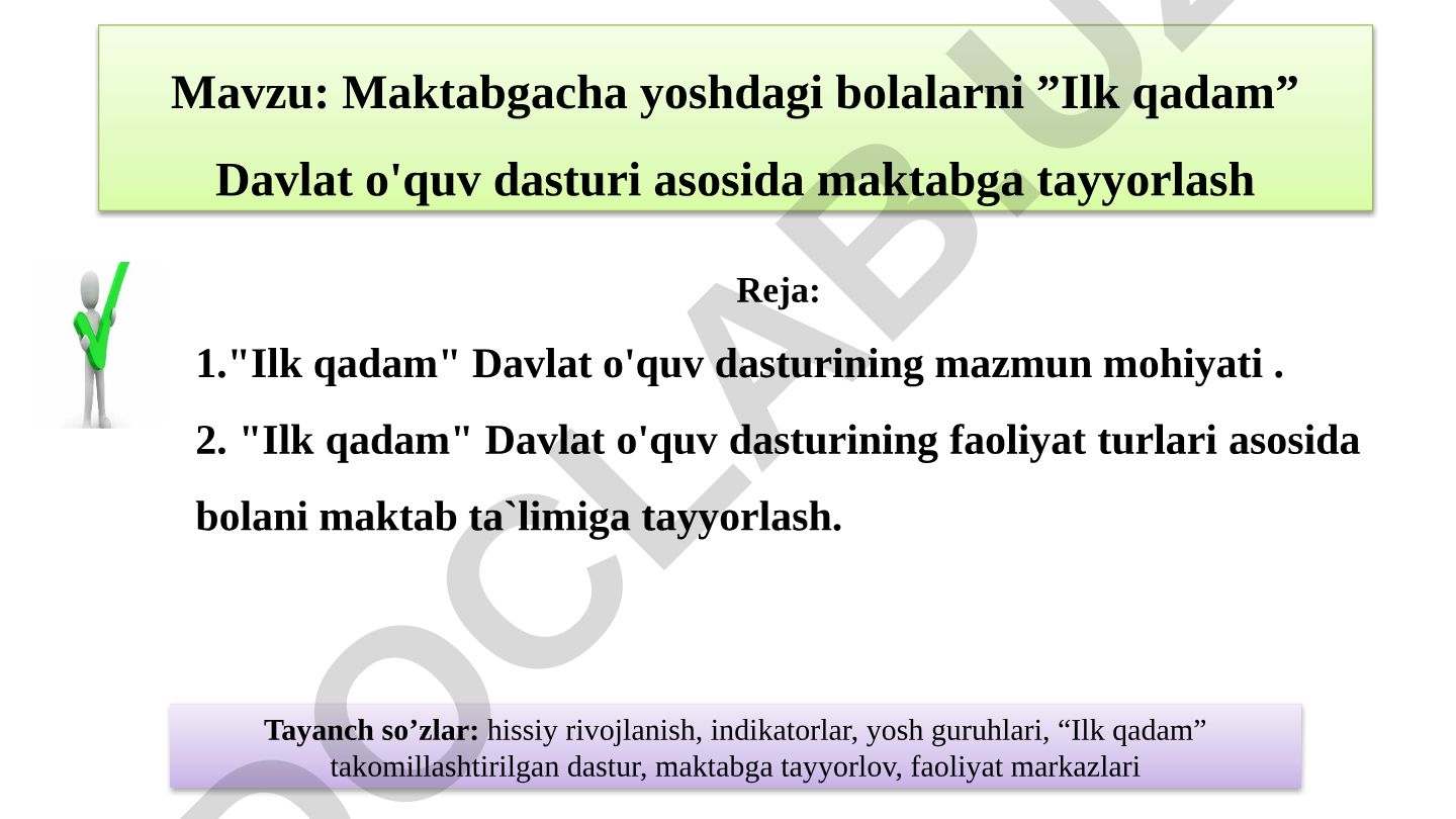 Maktabgacha yoshdagi bolalarni ”Ilk qadam” Davlat o'quv dasturi asosida maktabga tayyorlash