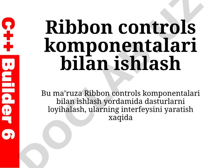 Ribbon controls komponentalari bilan ishlash