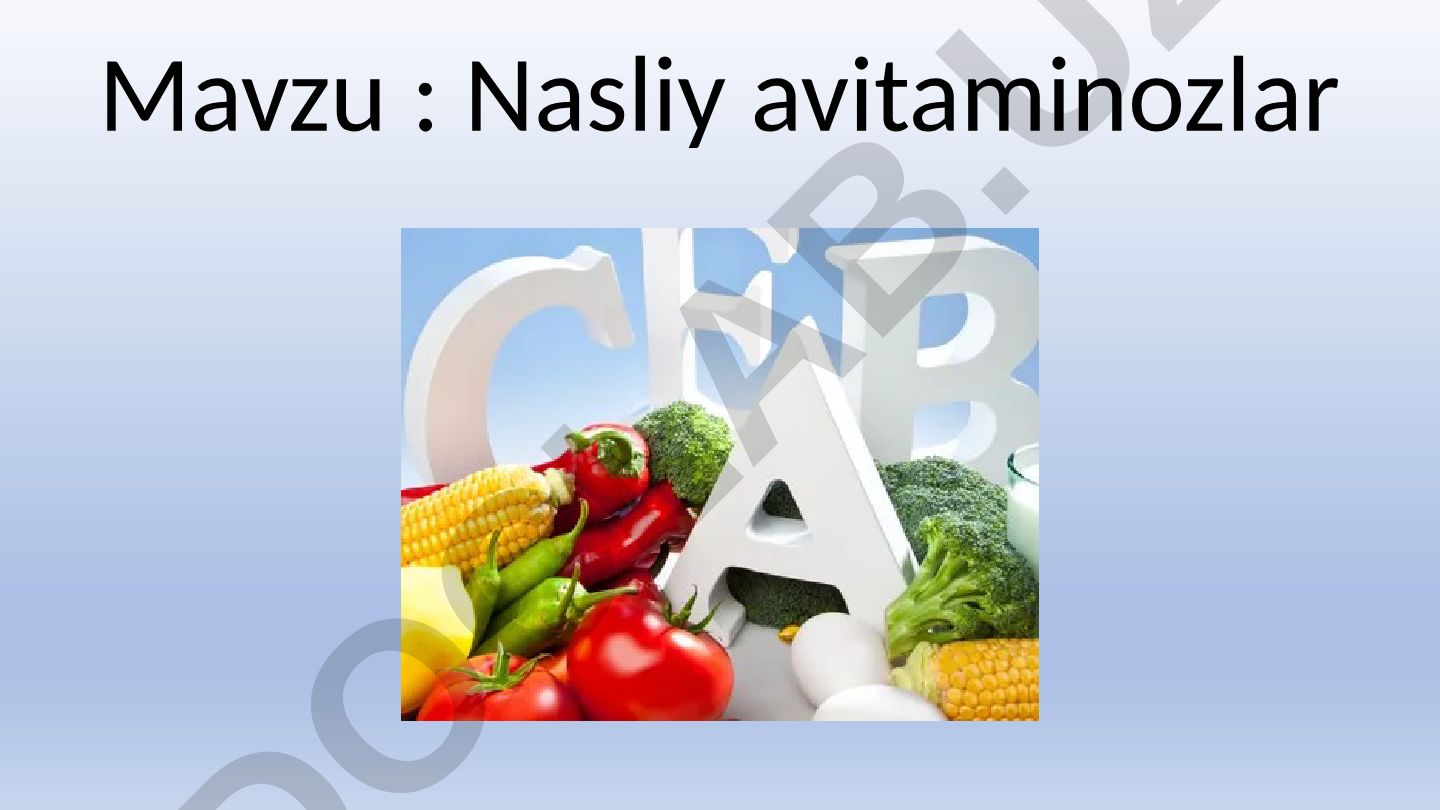 Nasliy avitaminozlar