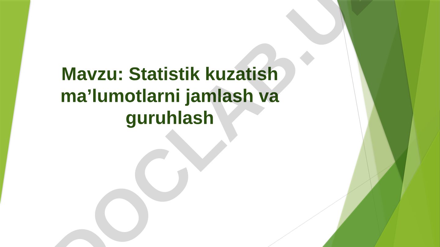 Statistik kuzatish ma’lumotlarni jamlash va guruhlash