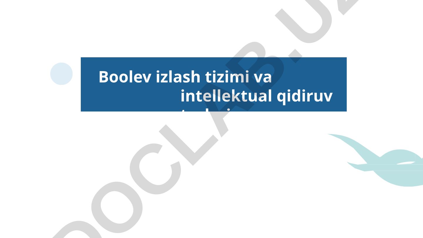 Boolev izlash tizimi va intellektual qidiruv turlari