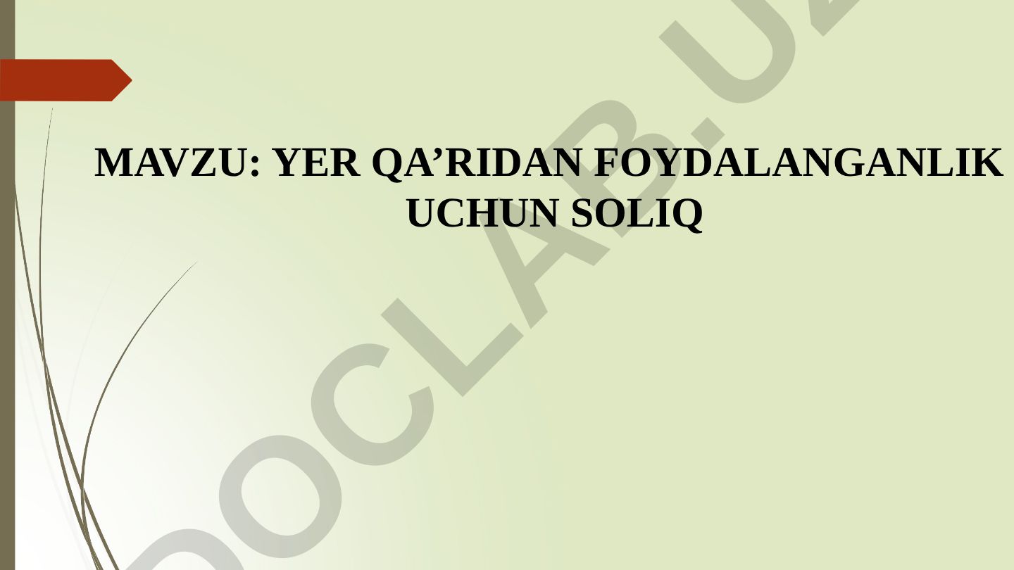 Yer qa'ridan foydalanganlik uchun soliq reja