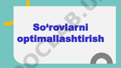 So'rovlarni optimallashtirish