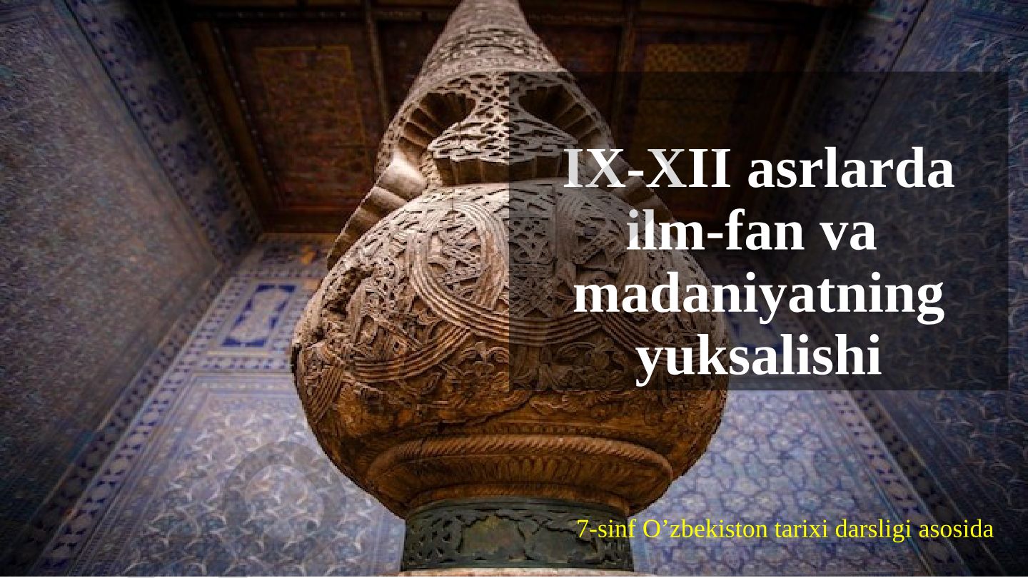 IX-XII asrlarda ilm-fan va madaniyatning yuksalishi