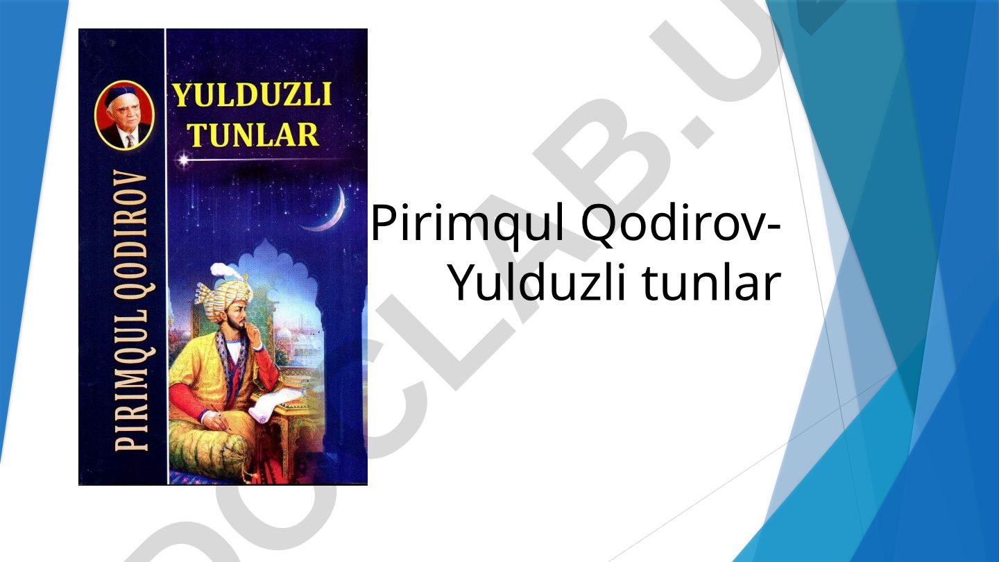 Pirimqul Qodirovning "Yulduzli tunlar" romani