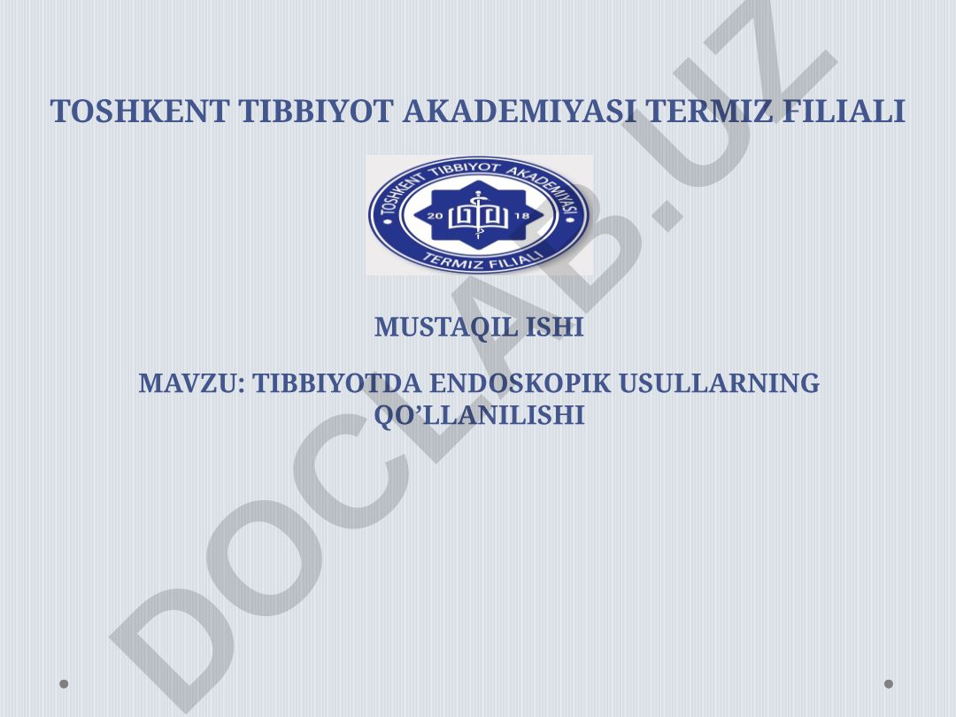 Tibbiyotda endoskopik usullarning qo’llanilishi