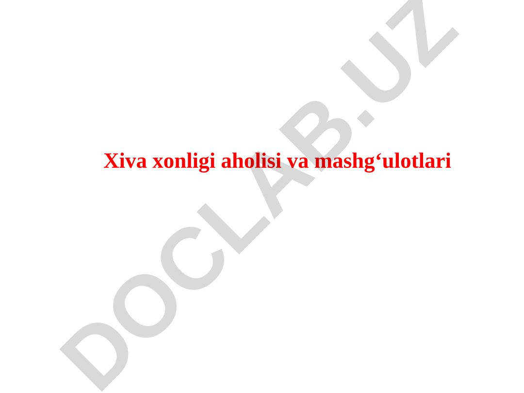 Xiva xonligi aholisi va mashg'ulotlari