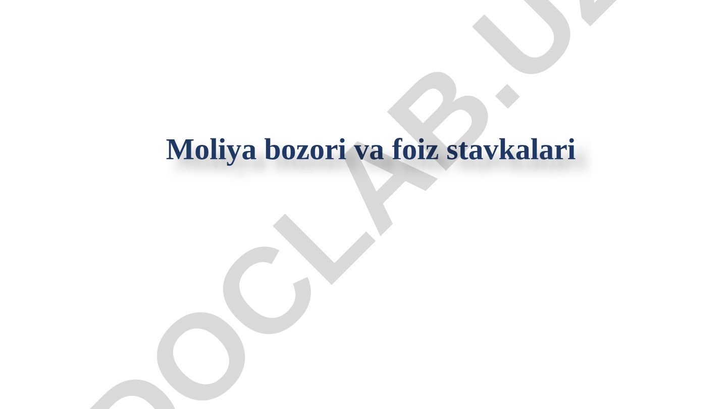 Moliya bozori va foiz stavkalari