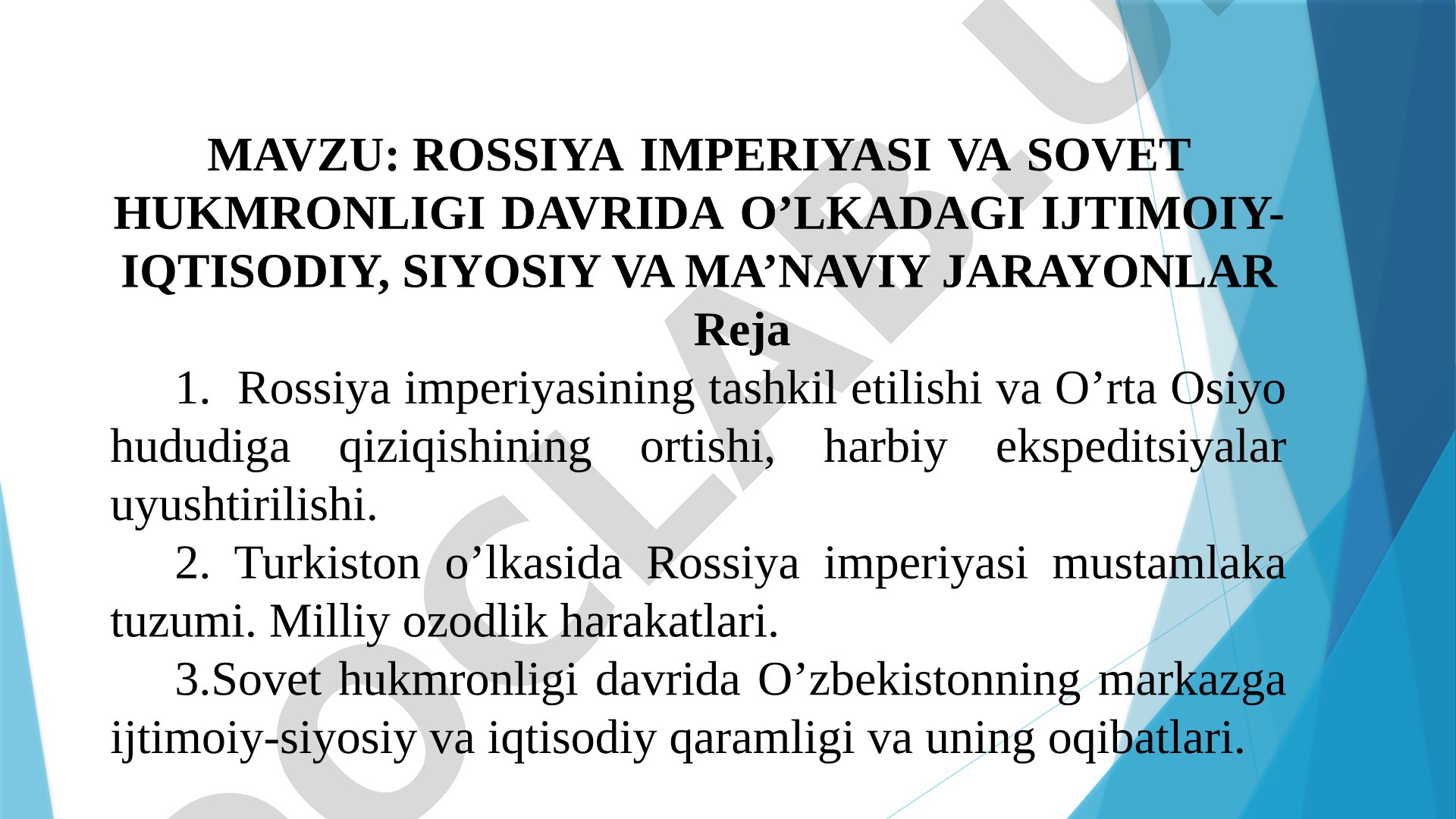 Rossiya imperiyasi va sovet hukmronligi davrida o’lkadagi ijtimoiy-iqtisodiy, siyosiy va ma’naviy jarayonlar