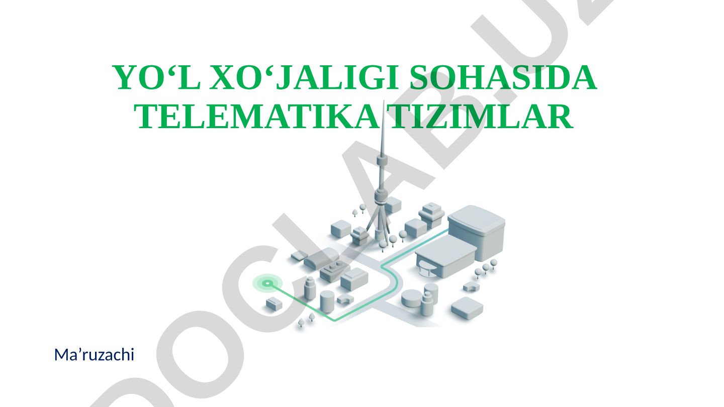 Yo'l xo'jaligi sohasida telematika tizimlari