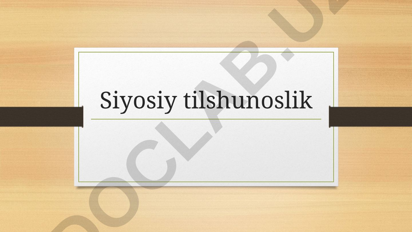Siyosiy tilshunoslik haqida tushuncha, zamonaviy siyosat nazariyasidagi o'rni va yangi metodologiyasi