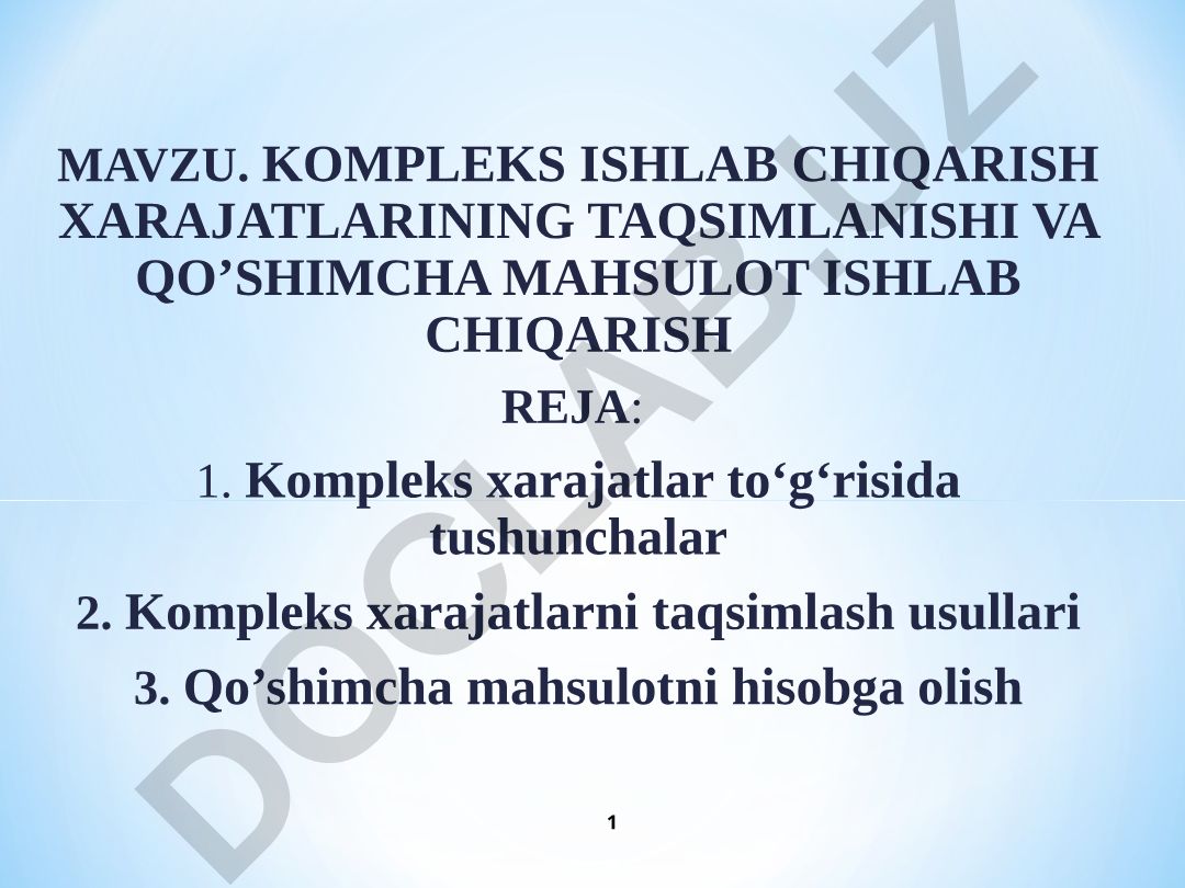 Kompleks ishlab chiqarish xarajatlarining taqsimlanishi va qo'shimcha mahsulot ishlab chiqarish reja