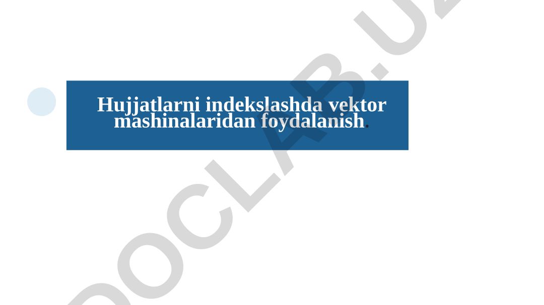 Hujjatlarni indekslashda vektor mashinalaridan foydalanish