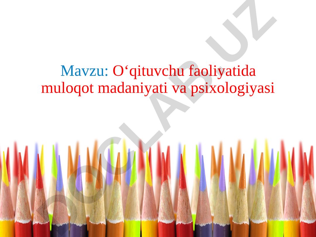 O‘qituvchi faoliyatida muloqot madaniyati va psixologiyasi