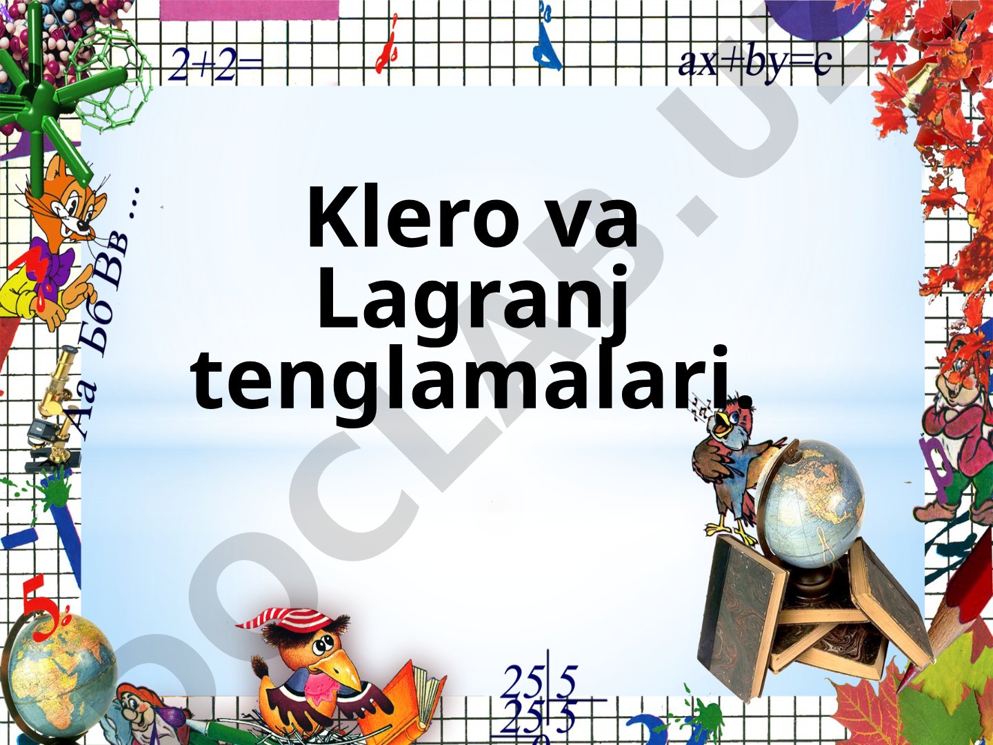 Klero va Lagranj tenglamalari