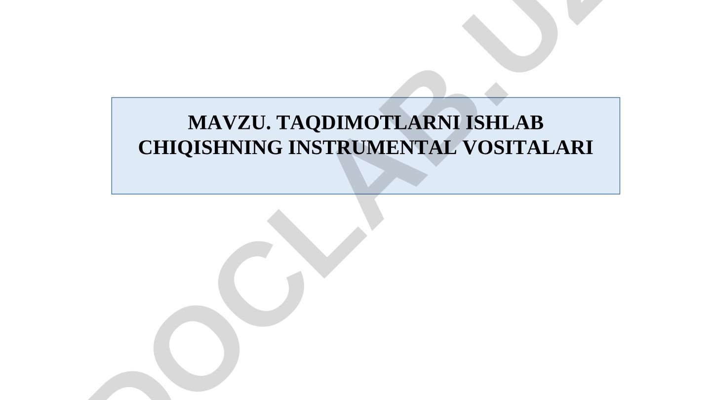 Taqdimotlarni ishlab chiqishning instrumental vositalari