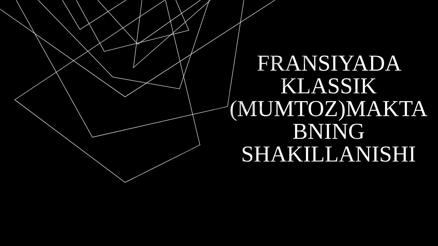 Fransiyada klassik maktabning shakillanishi