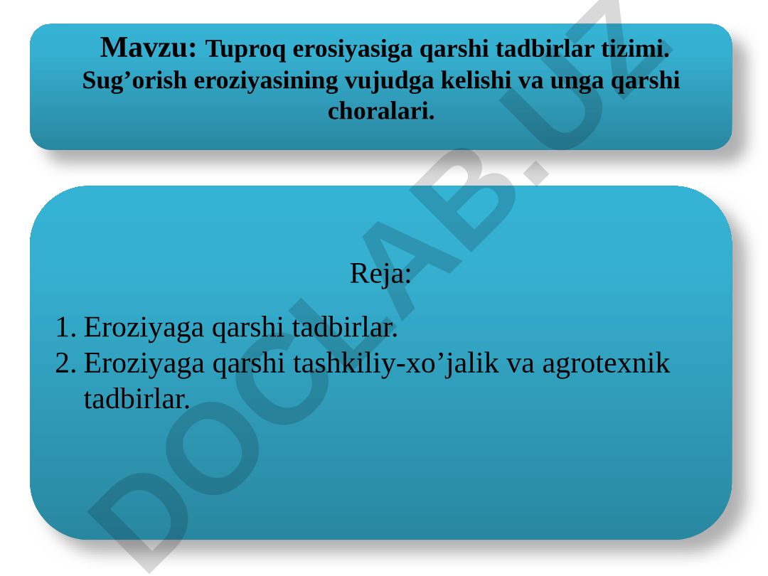 Tuproq erosiyasiga qarshi tadbirlar tizimi. Sug’orish eroziyasining vujudga kelishi va unga qarshi choralari