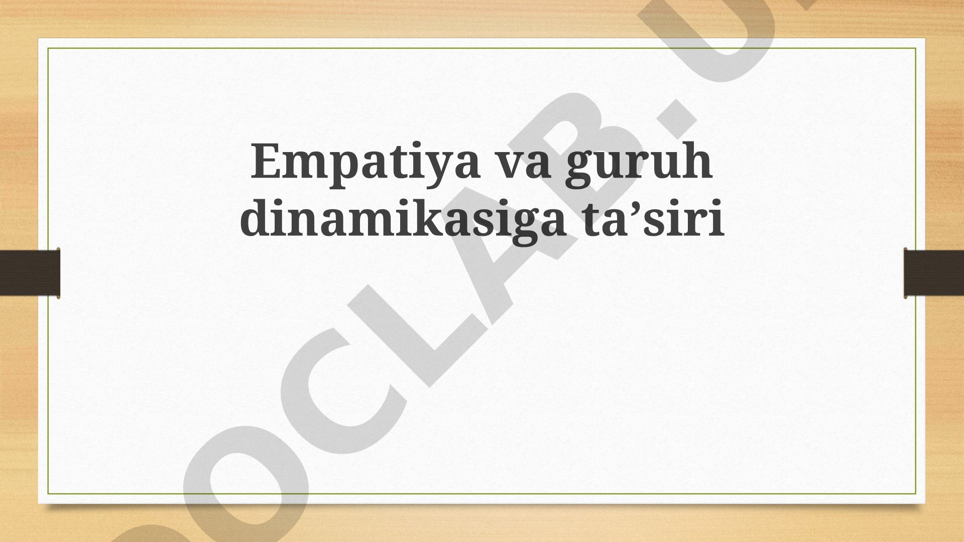 Empatiya va guruh dinamikasiga ta'siri