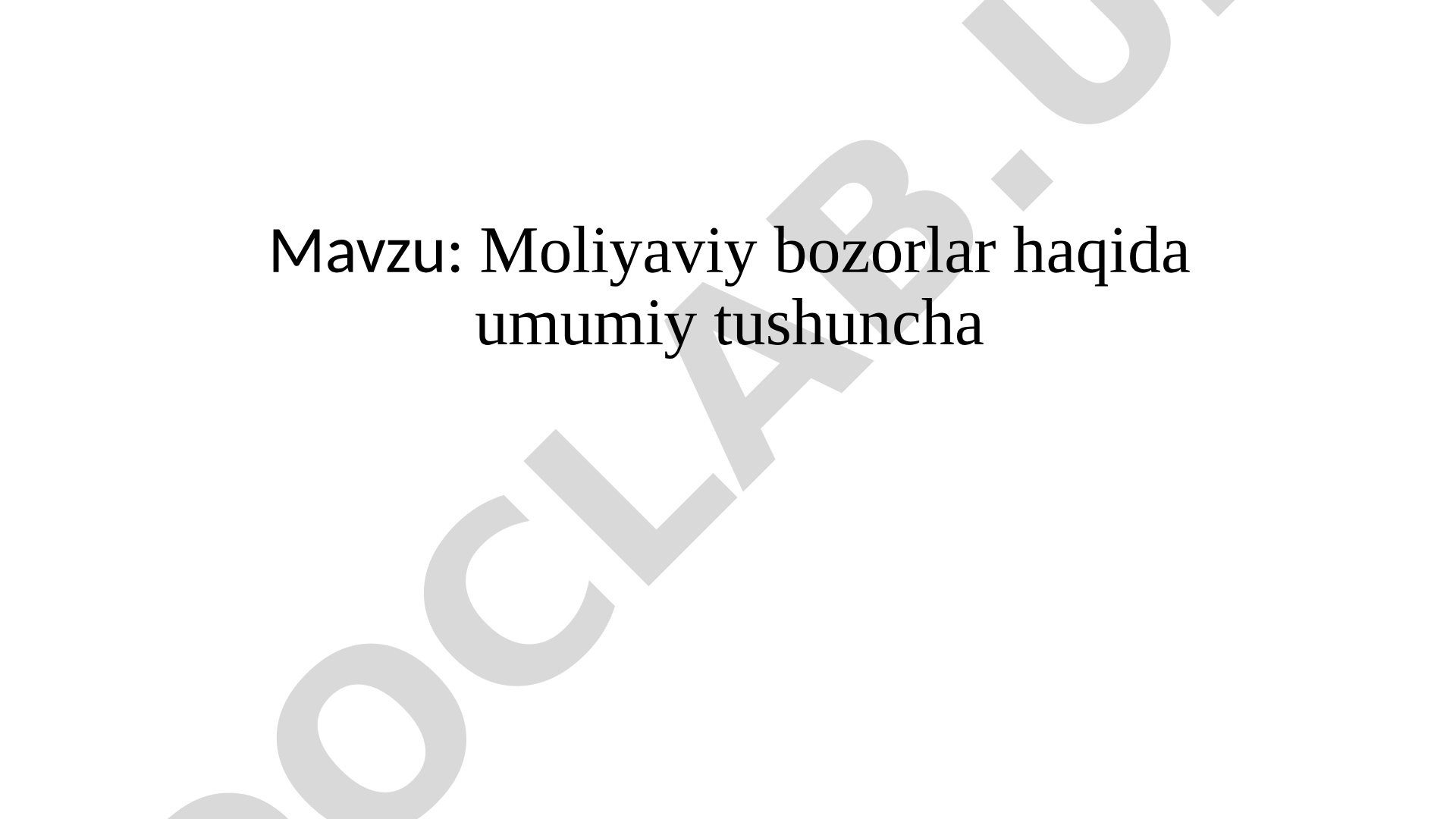 Moliyaviy bozorlar haqida umumiy tushuncha