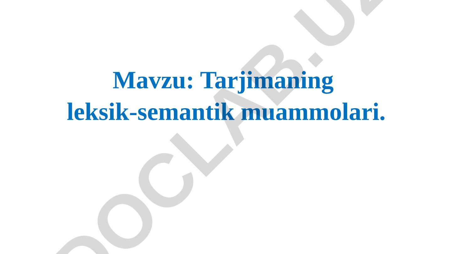 Tarjimaning leksik-semantik muammolari