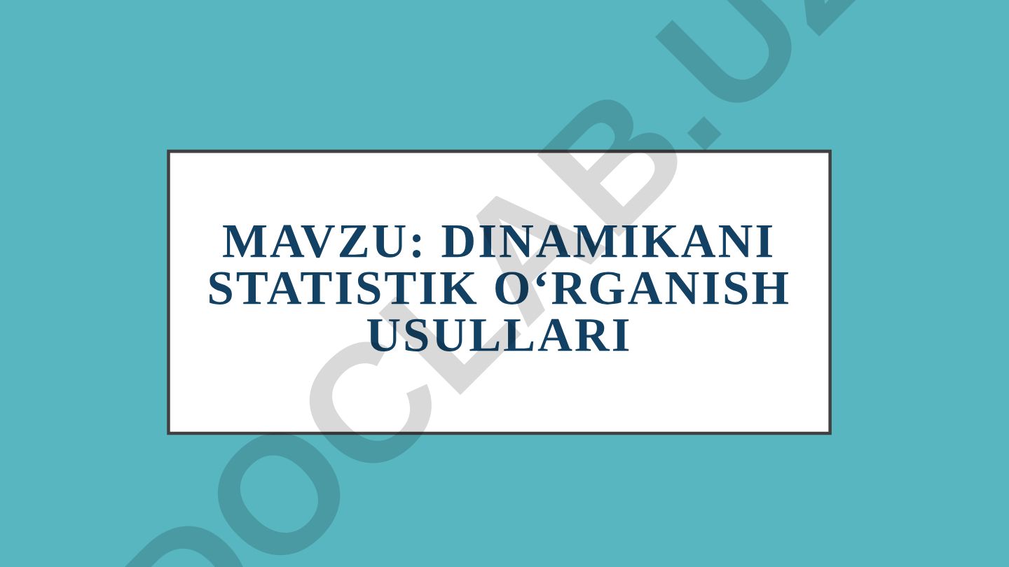 Dinamikani statistik o‘rganish usullari