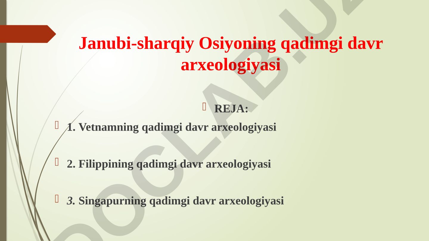 Janubi-sharqiy Osiyoning qadimgi davr arxeologiyasi