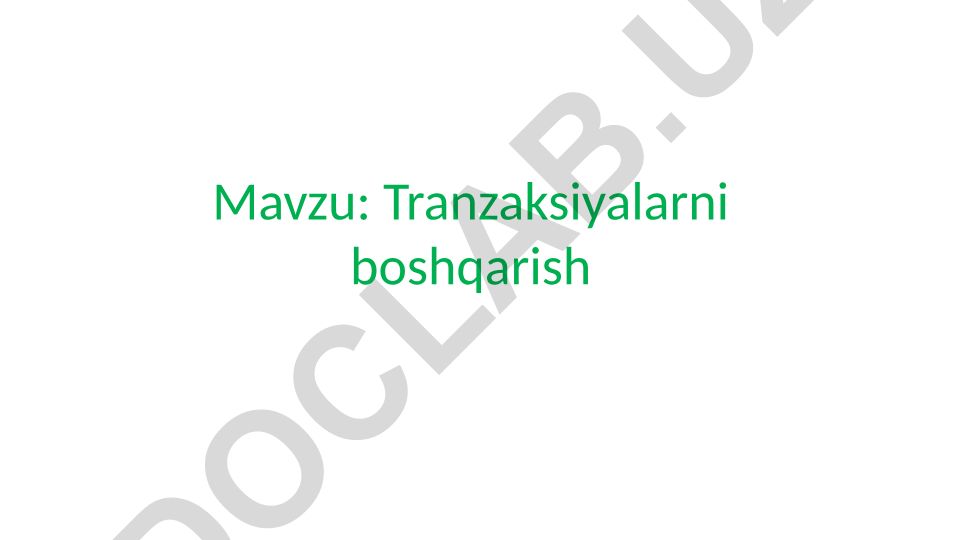SQL muhitida tranzaksiyalarni boshqarish
