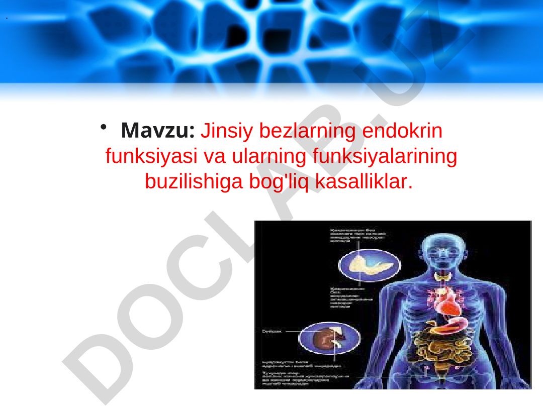 Jinsiy bezlarning endokrin funksiyasi va ularning funksiyalarining buzilishiga bog'liq kasalliklar