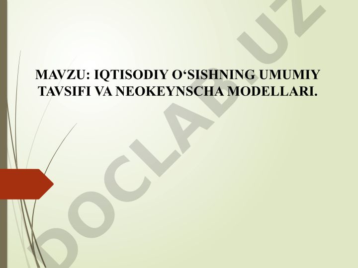 Iqtisodiy o'sishning umumiy tavsifi va neokeynscha modellari
