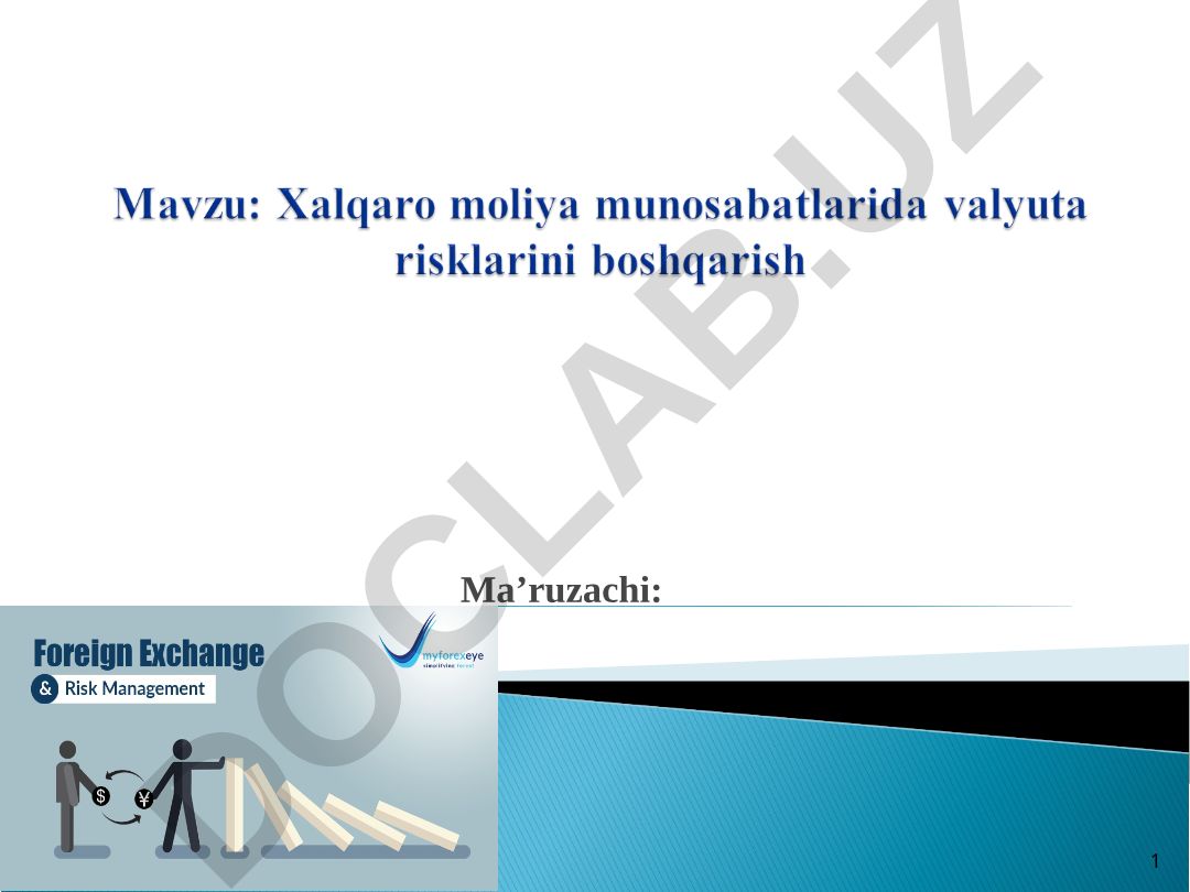 Valyuta risklari tushunchasining iqtisodiy mohiyati va boshqarish usullari