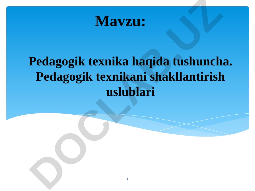 Pedagogik texnika haqida tushuncha va shakllantirish uslublari