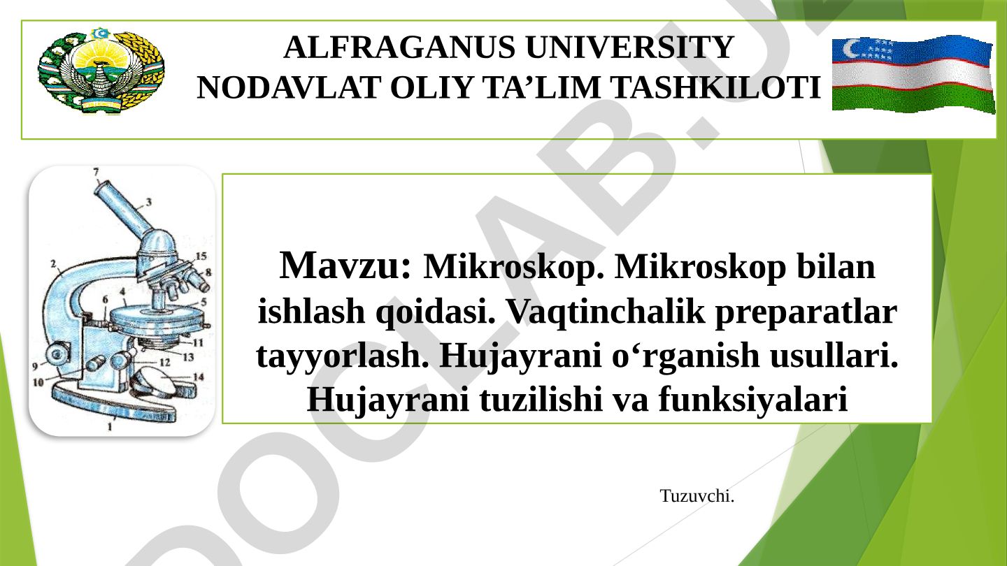 Mikroskop. Mikroskop bilan ishlash qoidasi. Vaqtinchalik preparatlar tayyorlash. Hujayrani o‘rganish usullari. Hujayrani tuzilishi va funksiyalari