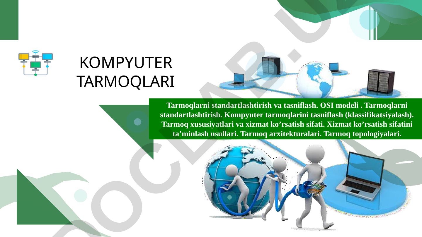 Tarmoqlarni standartlashtirish va tasniflash. OSI modeli