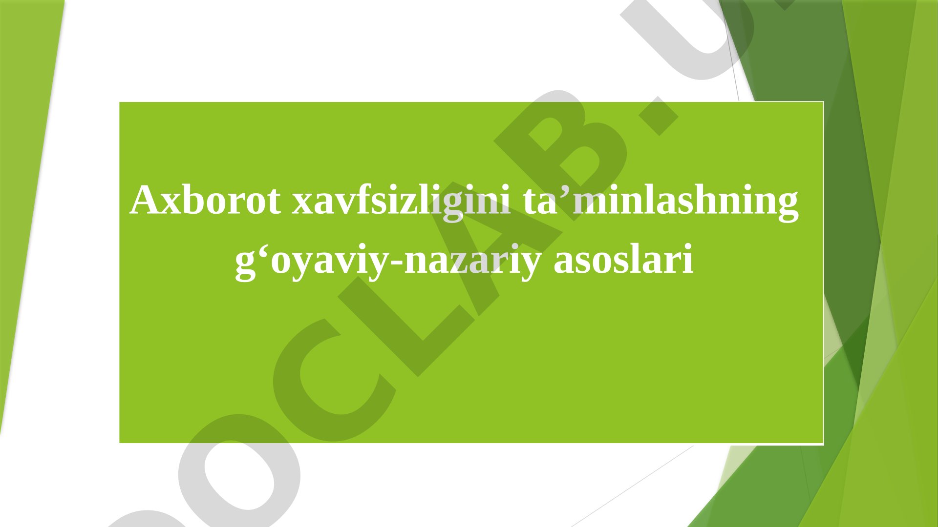 Axborot xavfsizligini ta'minlashning g'oyaviy-nazariy asoslari