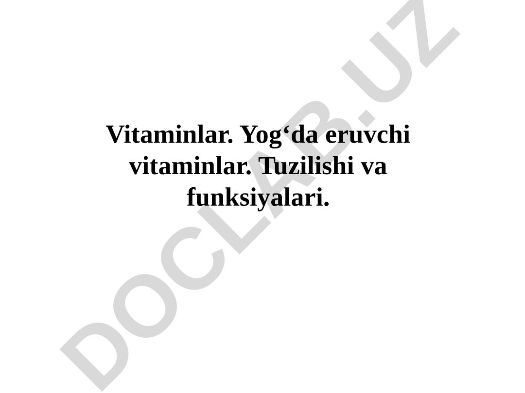 Vitaminlar tuzilishi, funksiyalari va nomenklaturasi
