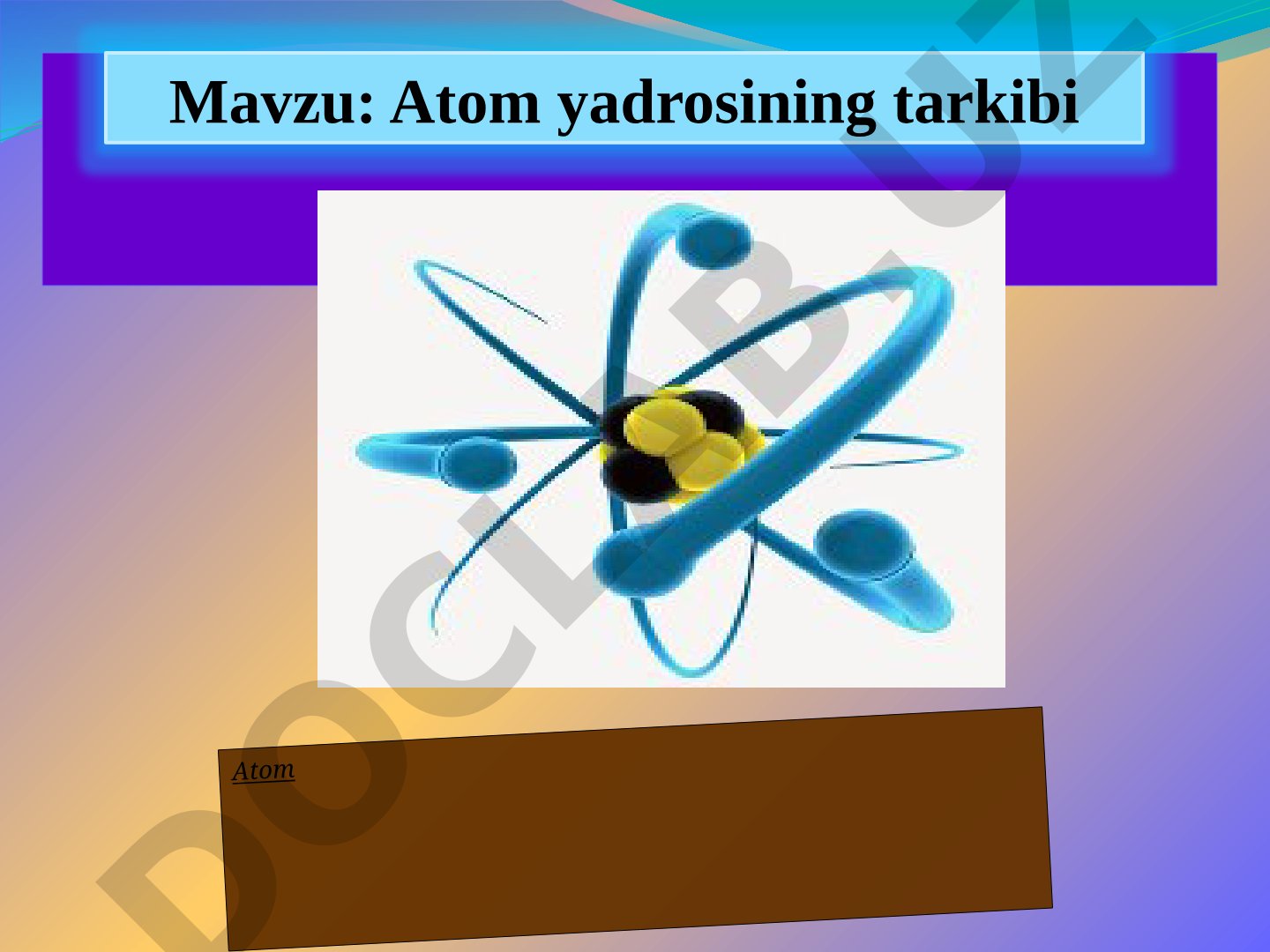 Atom yadrosining tarkibi va tarixiy rivojlanishi