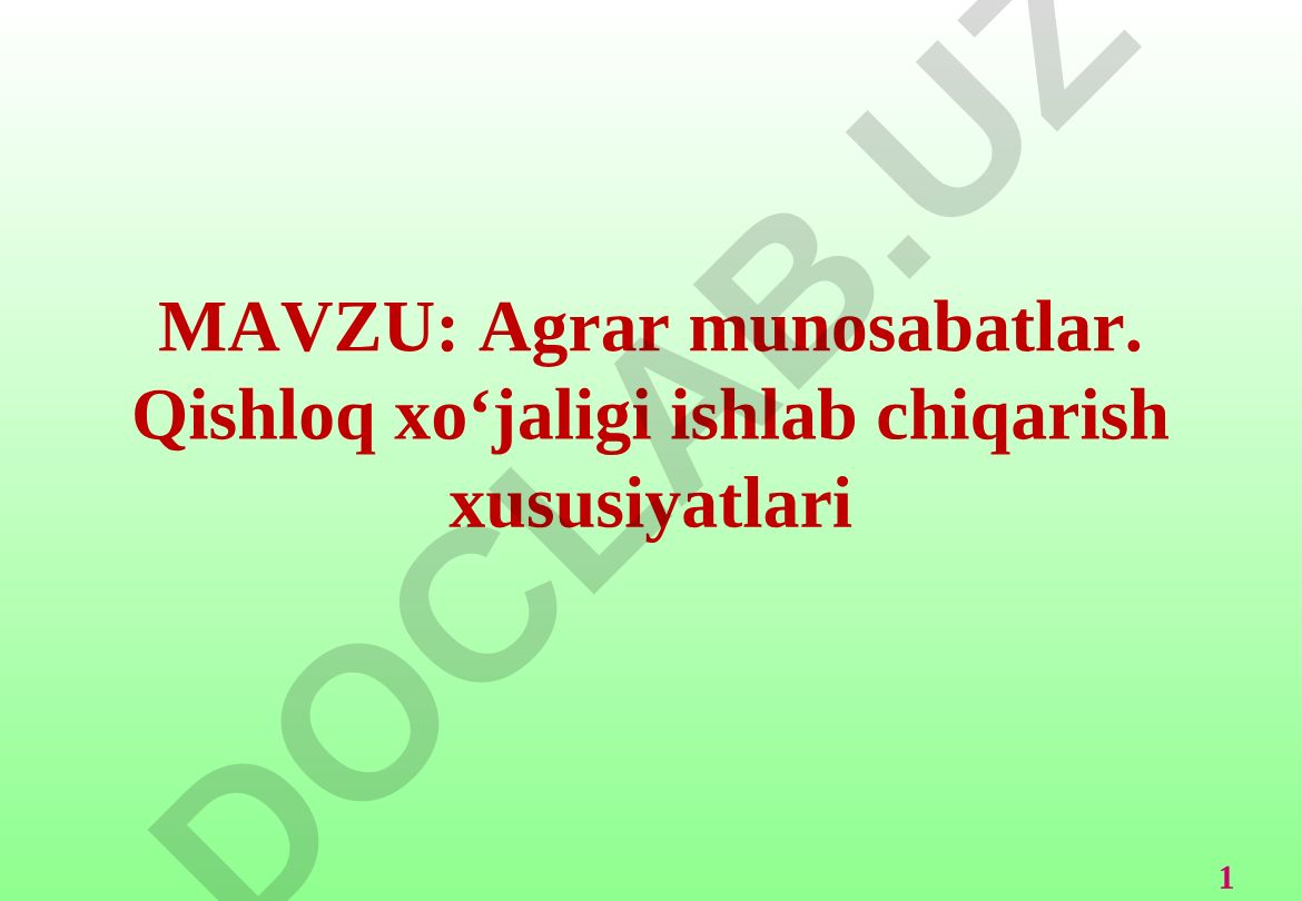 Agrar munosabatlar. Qishloq xo‘jaligi ishlab chiqarish xususiyatlari