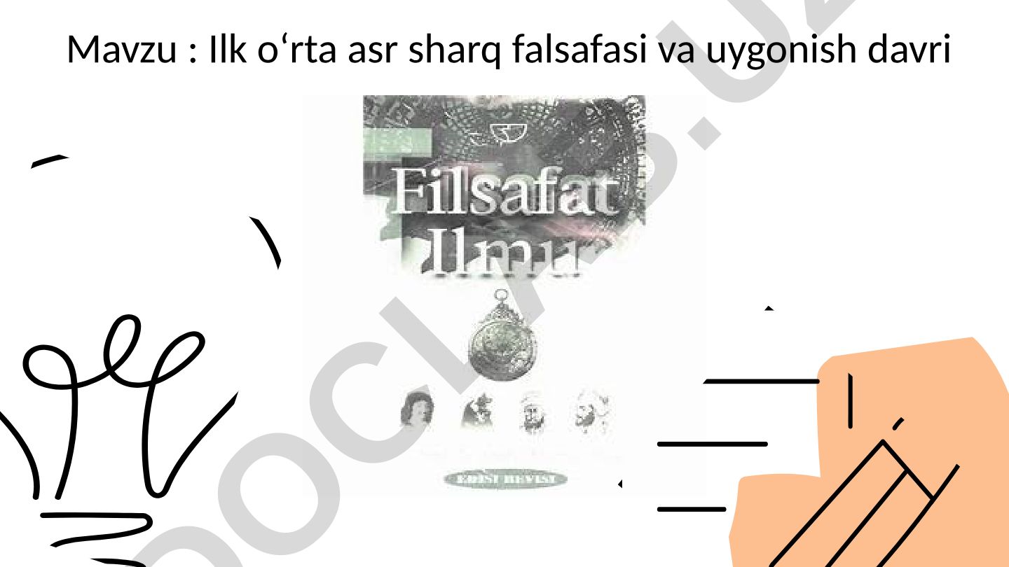 Ilk o‘rta asr sharq falsafasi va uygonish davri