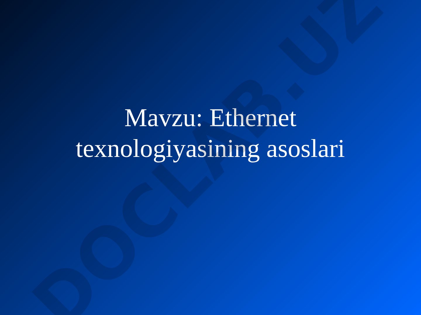 Ethernet texnologiyasi taqdimoti